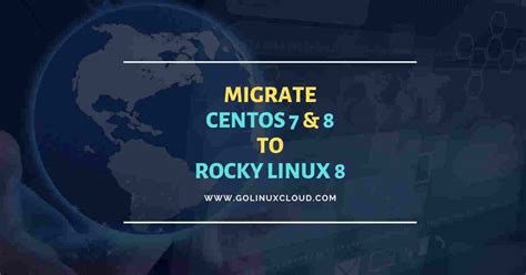 Migrate CentOS 7 8 To Rocky Linux 8 100 Working GoLinuxCloud