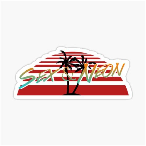 Sex And Neon Sticker By Normanbots Redbubble