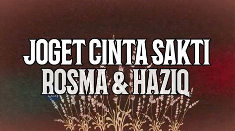 Joget Cinta Sakti Rosma Haziq Lirik Youtube