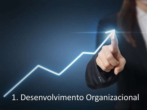 Teoria Do Desenvolvimento Organizacional