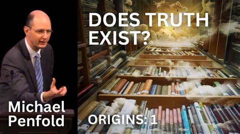 Does Truth Exist Michael Penfold Youtube