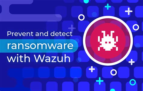 Preventing And Detecting Ransomware With Wazuh Wazuh The Open Hot Sex