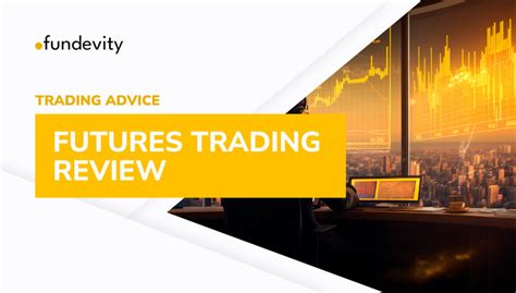 Futures Trading Guide – What Every Futures Trader Must Know