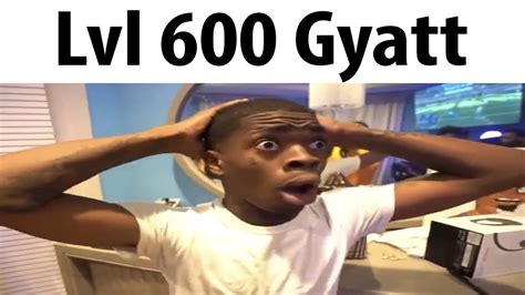 Lvl 600 Gyatt Youtube