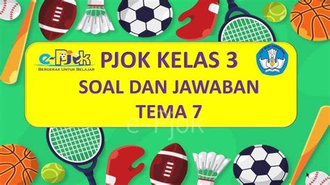 20 Soal And Kunci Jawaban Pjok Kelas 3 Sd Semester 2 Posisi Tangan Saat