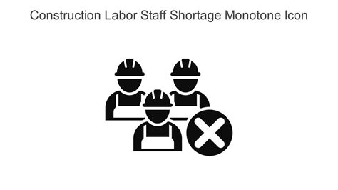 Construction Labor Staff Shortage Monotone Icon In Powerpoint Pptx Png