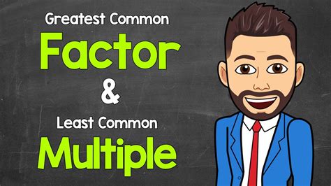 Greatest Common Factor And Least Common Multiple Gcf And Lcm Math