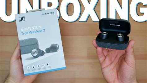 Sennheiser Momentum True Wireless Unboxing And First Impressions