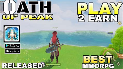 Oath Of Peak Open Wold Play To Earn Nft Mmorpg Game For Android Ios