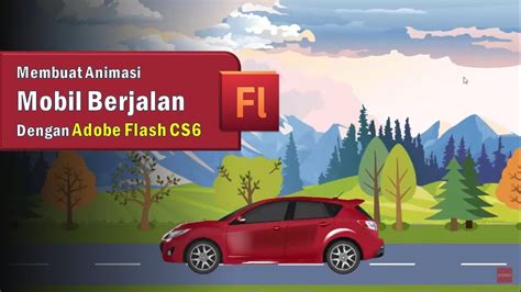 Cara Membuat Animasi Mobil Berjalan Dengan Adobe Flash Cs Youtube