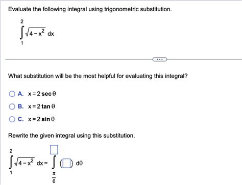 Solved Evaluate The Following Integral Using Trigonometric