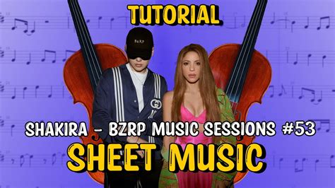 SHAKIRA BZRP Music Sessions 53 Violin Partitura Sheet Music YouTube