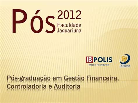 PPT - Pós-graduação em Gestão Financeira, Controladoria e Auditoria ...