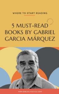 BiblioLifestyle - 5 Must-Read Gabriel García Márquez Books: Where to ...