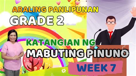 Grade 2 Araling Panlipunan Ang Mga Katangian Ng Mabuting Pinuno 3959