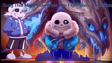 Song That Might Play When You Fight Sans Undertale Cover Youtube