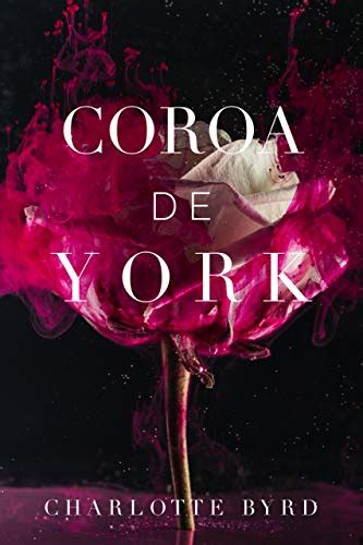 Coroa De York Casa De York Livro 2 EBook Byrd Charlotte Amazon