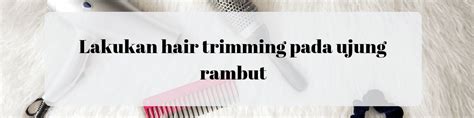 Baru Coba Smoothing Lakukan 5 Cara Ini Agar Rambut Tetap Terawat