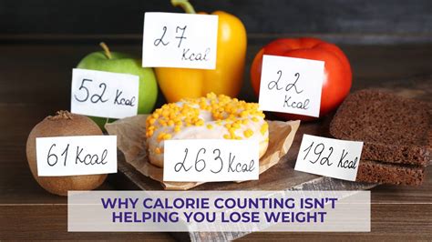 Why Calorie Counting Isnt Helping You Lose Weight