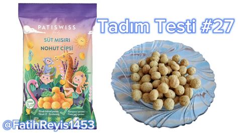 Tadım Testi Patiswiss Süt Mısırı Aromalı Nohut Cipsi Tadım Testi 27