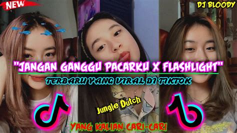 Dj Jangan Ganggu Pacarku X Flashlight Yang Viral Di Tiktok Jungle