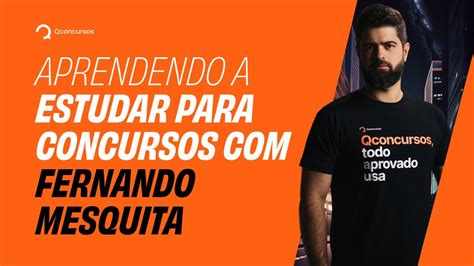 Aprendendo a estudar para concursos públicos Fernando Mesquita