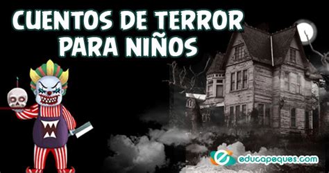 Cuentos Cortos De Terror Para Niños Educapeques