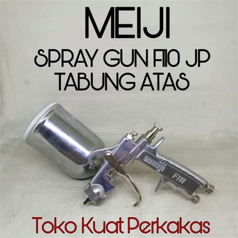 Jual Spray Gun Tabung Atas Meiji F Ori Made In Japan Shopee Indonesia