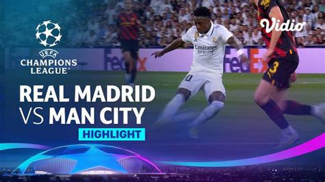 Video Highlights Liga Champions Man City Tahan Imbang Real Madrid