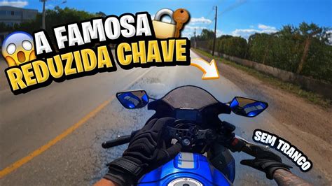 Aprenda A Reduzir Marcha Na Moto Sem Dar Tranco Reduzida Chave