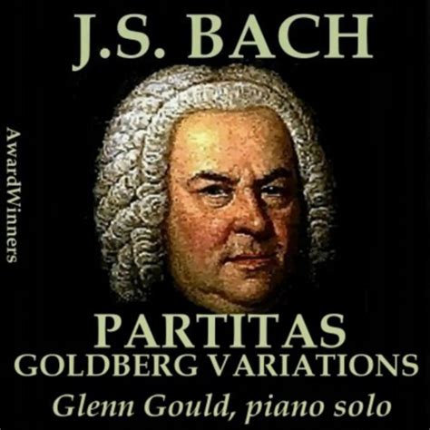 Play Bach Vol Partitas Goldberg Variations By Glenn Gould On