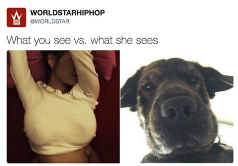 What You See Vs What She Sees Know Your Meme