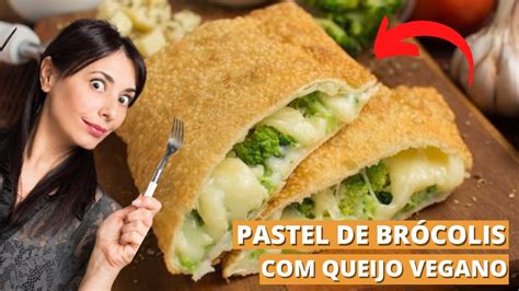 Pastel vegano de brócolis queijo vegano YouTube