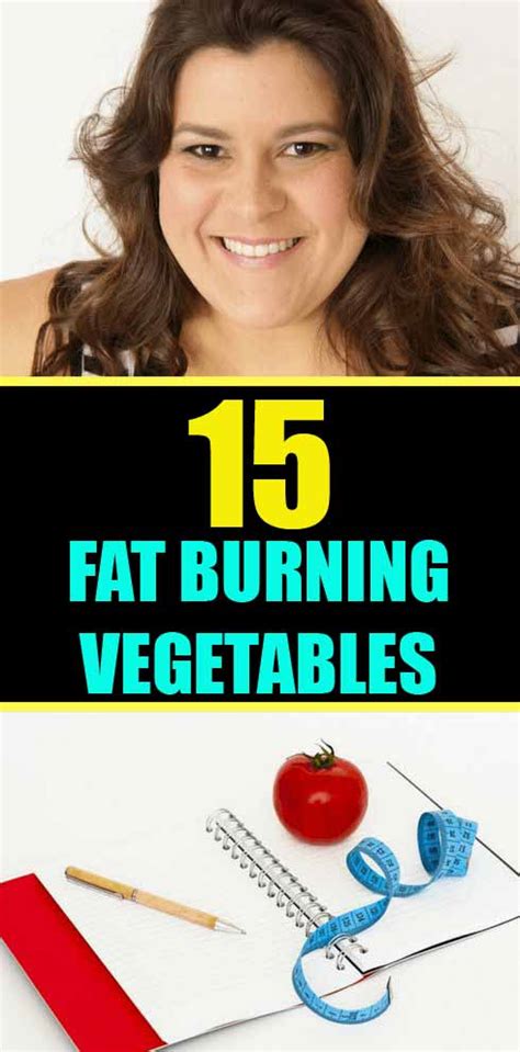 Tips To Burn Body Fat Effectively In 3 Weeks Fat Burning Vegetables