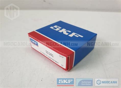 Vòng bi SKF 51101 chính hãng, Đại lý ủy quyền vòng bi SKF