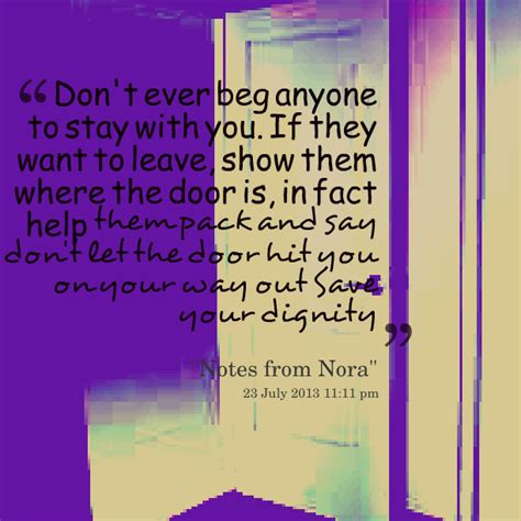 Dont Beg Quotes Quotesgram