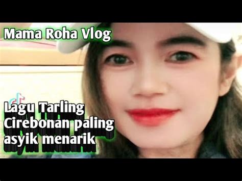 Lagu Tarling Cirebonan Asyik Didengar Sambil Nyantai Youtube