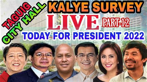 KALYE SURVEY LIVE In New LOWER TAGUIG Sino PRESIDENTE MO YouTube