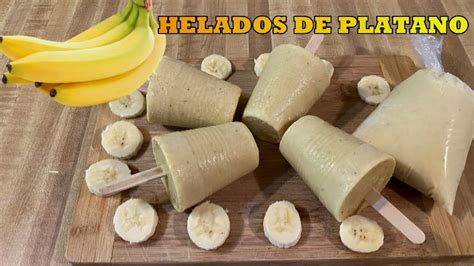 Helados De Pl Tano Cremosos F Ciles Y Deliciosos Food Recipes Cheese