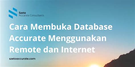 Cara Membuka Database Accurate Dengan Remote Dan Internet