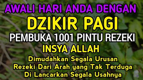 Dzikir Pagi Pembuka Pintu Rezeki Dzikir Pagi Dan Petang Dzikir Pagi