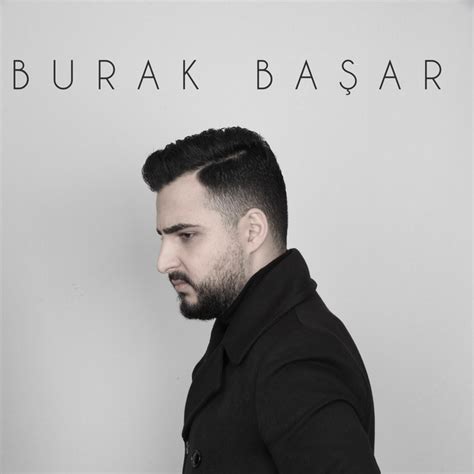 Burak Basar Songs List Genres Analysis And Similar Artists Chosic