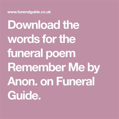 Download the words for the funeral poem Remember Me by Anon. on Funeral ...