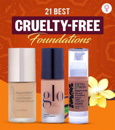 21 Best Cruelty Free Foundations Of 2023 That Suit All Skin Tones