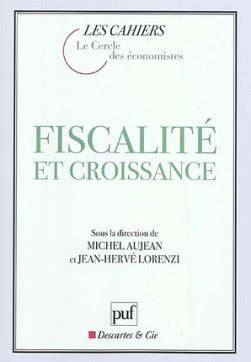 Fiscalit Et Croissance Michel Aujean Cercle Des Conomistes Jean