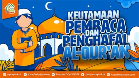 Keutamaan Pembaca Dan Penghafal Al Quran Kuncikebaikan