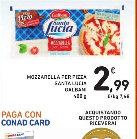 Mozzarella Per Pizza Santa Lucia Galbani G Offerta Di Spazio Conad