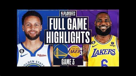 Los Angeles Lakers Vs Golden State Warriors Full Game 3 Highlights