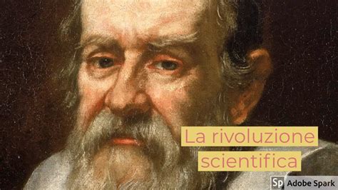 La Rivoluzione Scientifica Del Galilei Sintesi Pilloledistoria