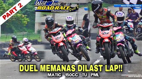 MEMANAS2 RIDER INI SALING NGEYEL ADU KECEPATAN MATIC 150CC TU PML